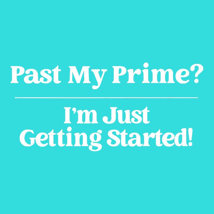 Past My Prime I'm Just Getting Started! Ladies Essential Flowy Tank