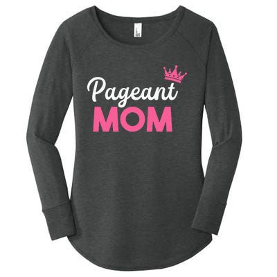 Pageant Mom Pageant Women's Perfect Tri Tunic Long Sleeve Shirt