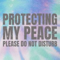 Protecting My Peace Please Do Not Disturb Legacy Tie Dye Trucker Hat