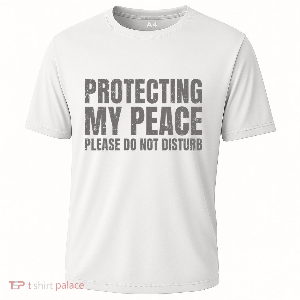 Protecting My Peace Please Do Not Disturb Performance Shirt