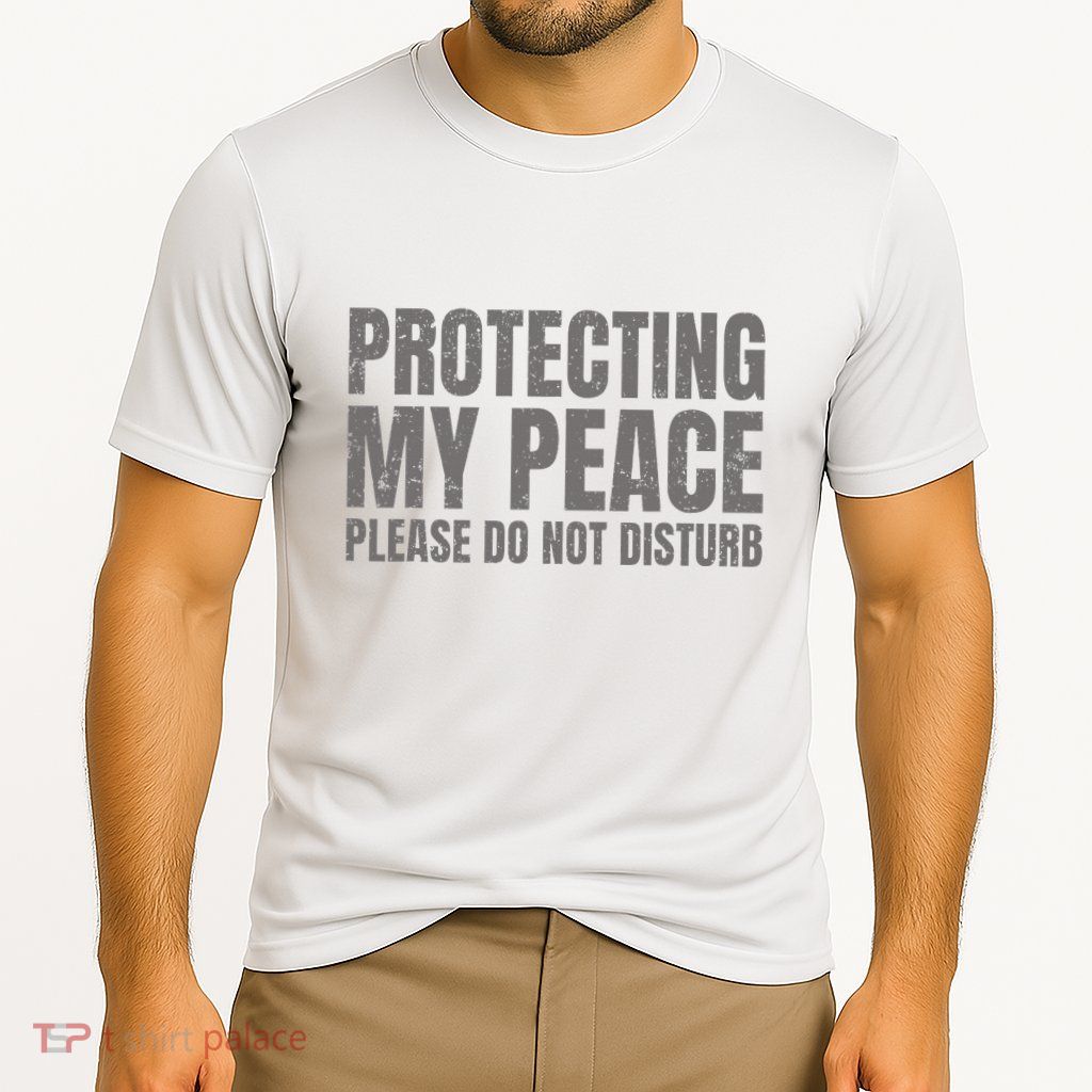 Protecting My Peace Please Do Not Disturb Performance Shirt