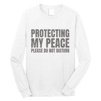 Protecting My Peace Please Do Not Disturb Long Sleeve Shirt