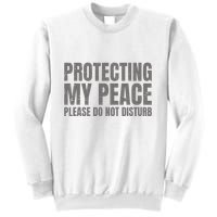 Protecting My Peace Please Do Not Disturb Sweatshirt