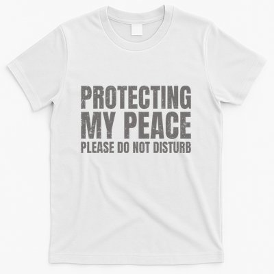 Protecting My Peace Please Do Not Disturb T-Shirt