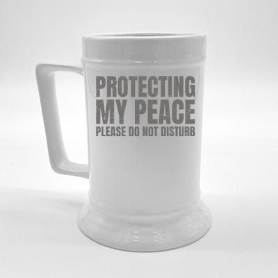 Protecting My Peace Please Do Not Disturb Beer Stein