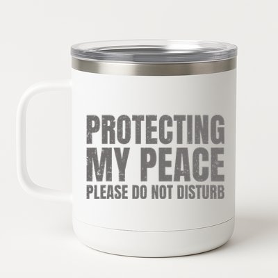 Protecting My Peace Please Do Not Disturb 12 oz Stainless Steel Tumbler Cup