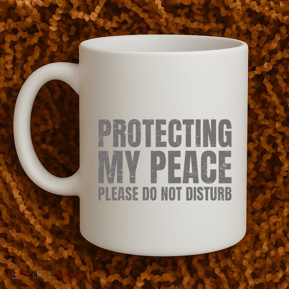 Protecting My Peace Please Do Not Disturb Mug