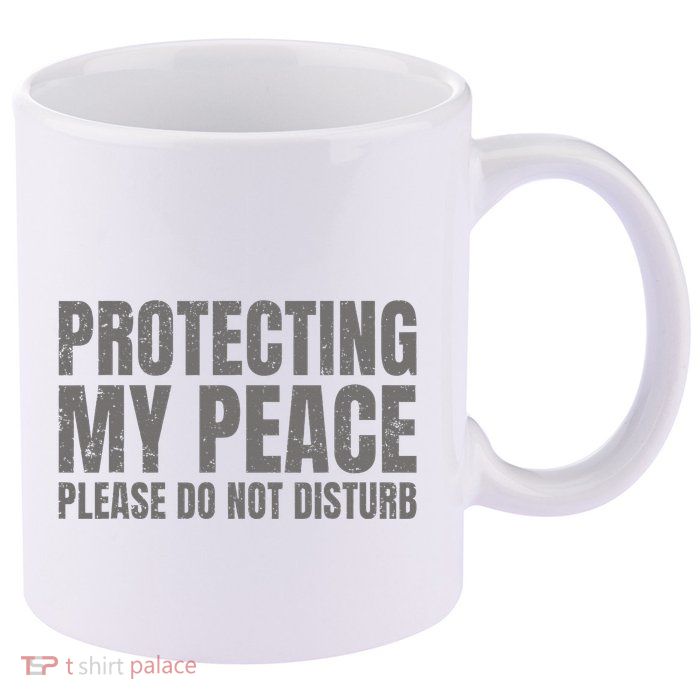 Protecting My Peace Please Do Not Disturb 11oz C Handle Ceramic Mug