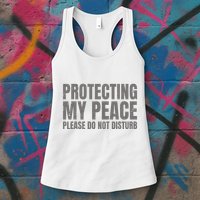 Protecting My Peace Please Do Not Disturb Womens Tank Top