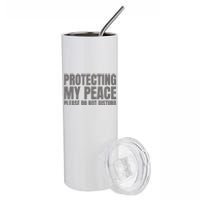 Protecting My Peace Please Do Not Disturb Stainless Steel Tumbler