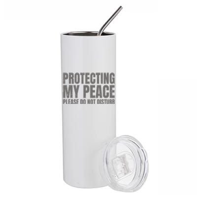 Protecting My Peace Please Do Not Disturb Stainless Steel Tumbler