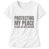 Protecting My Peace Please Do Not Disturb Womens T-Shirt