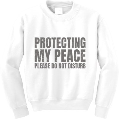 Protecting My Peace Please Do Not Disturb Kids Sweatshirt