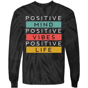 Positive Mind Positive Vibes Positive Life Tie-Dye Long Sleeve Shirt