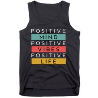 Positive Mind Positive Vibes Positive Life Tank Top