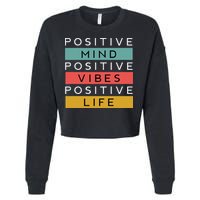 Positive Mind Positive Vibes Positive Life Cropped Pullover Crew