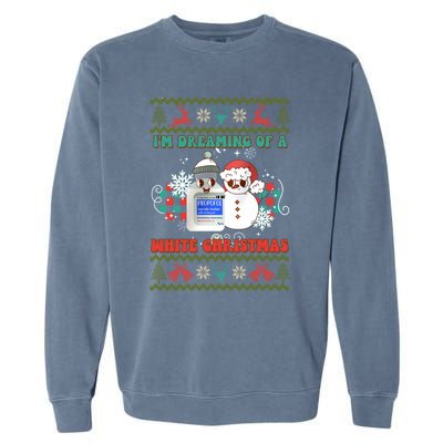 Peppermint Mocha Propofol IM Dreaming Of A White Christmas Gift Garment-Dyed Sweatshirt