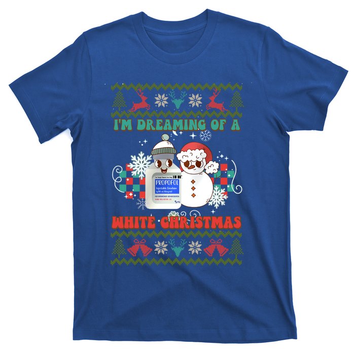 Peppermint Mocha Propofol IM Dreaming Of A White Christmas Gift T-Shirt