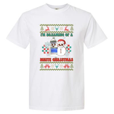 Peppermint Mocha Propofol IM Dreaming Of A White Christmas Gift Garment-Dyed Heavyweight T-Shirt