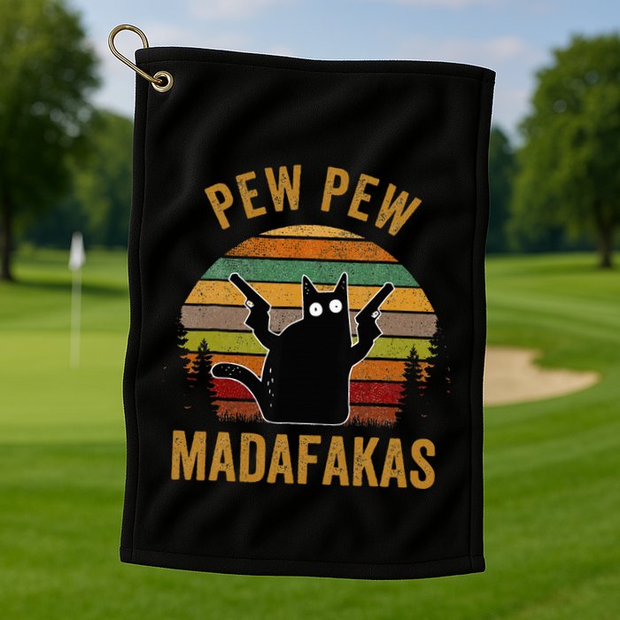 Pew Madafakas Pew Guns Funny Black Cat Retro Vintage Golf Towel