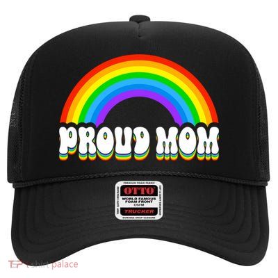 Proud Mom Pride Lgbt Ally Retro Rainbow MotherS Day Gift High Crown Mesh Back Trucker Hat
