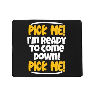 Pick Me Pick Me Funny Family Matching Gifts for TV Lovers Mousepad