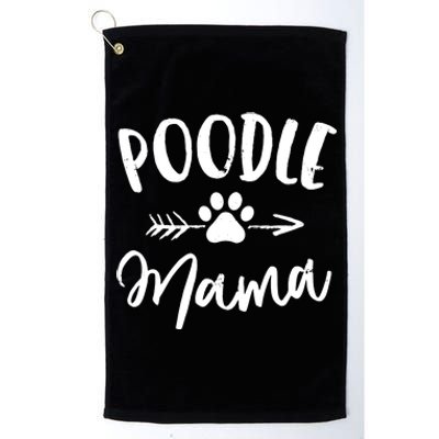 Poodle Mama Poodle Lover Owner Gifts Dog Mom T Platinum Collection Golf Towel