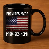 Promises Made Promises Kept 2025 Trump 11oz C Handle Ceramic Mug