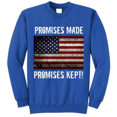 Promises Made Promises Kept 2025 Trump Tall Sweatshirt
