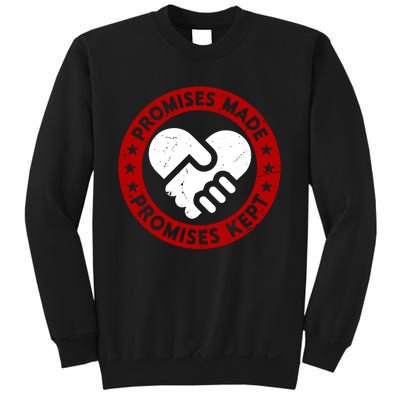 Promises Made Promises Kept Sweatshirt