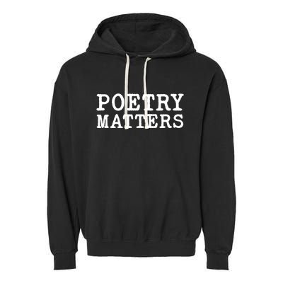 Poetry Matters Garment-Dyed Fleece Hoodie