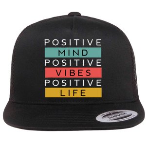 Positive Mind Positive Vibes Positive Life Flat Bill Trucker Hat