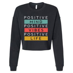 Positive Mind Positive Vibes Positive Life Cropped Pullover Crew