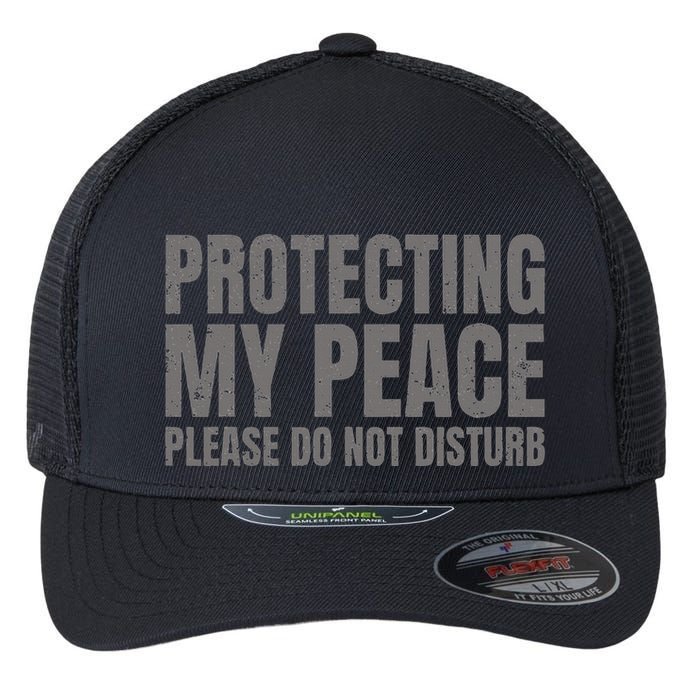Protecting My Peace Please Do Not Disturb Flexfit Unipanel Trucker Cap