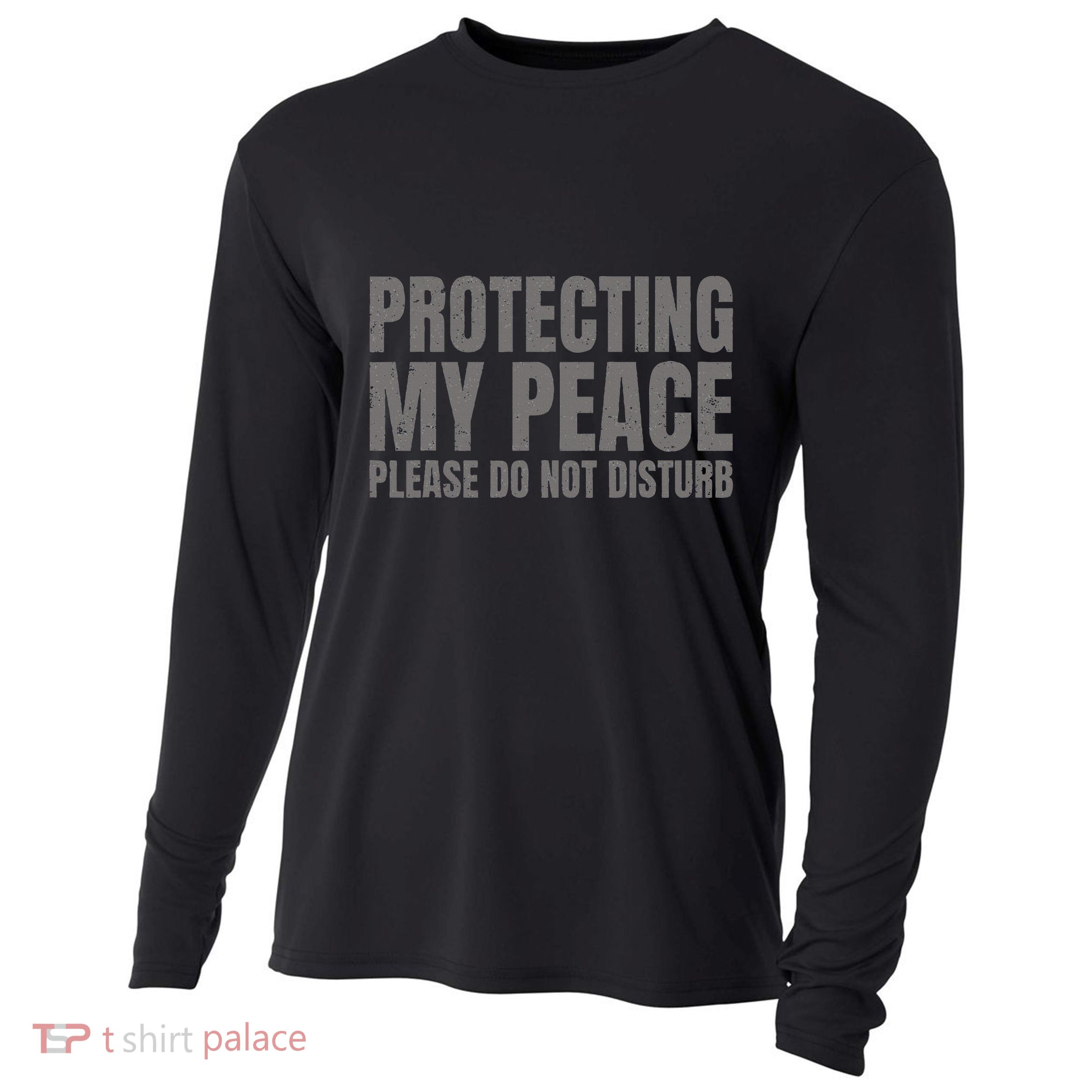 Protecting My Peace Please Do Not Disturb Cooling Performance Long Sleeve Crew