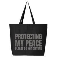 Protecting My Peace Please Do Not Disturb 25L Jumbo Tote
