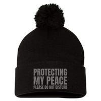 Protecting My Peace Please Do Not Disturb Pom Pom 12in Knit Beanie