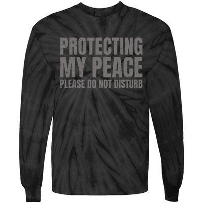 Protecting My Peace Please Do Not Disturb Tie-Dye Long Sleeve Shirt