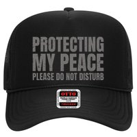 Protecting My Peace Please Do Not Disturb Trucker Hat