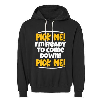 Pick Me Pick Me Funny Family Matching Gift Garment-Dyed Fleece Hoodie