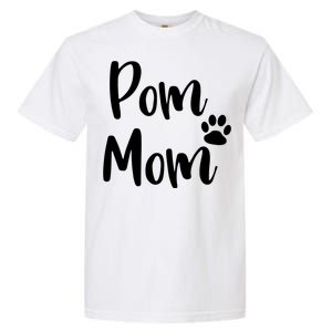 Pom Mom Pomeranian Mom Pom Mama Garment-Dyed Heavyweight T-Shirt