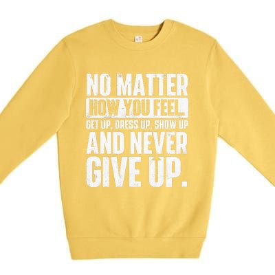 Perseverance Motivational Quote Inspiration Life Slogan Premium Crewneck Sweatshirt