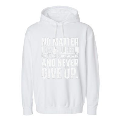 Perseverance Motivational Quote Inspiration Life Slogan Garment-Dyed Fleece Hoodie