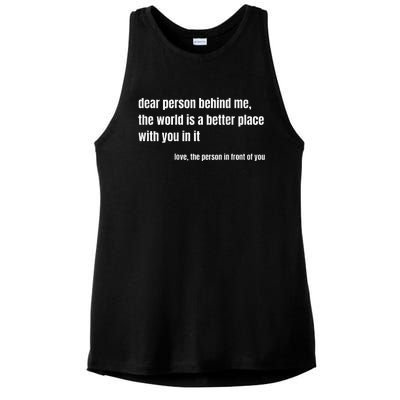 Positive Message Quote Dear Person Behind Me Love Ladies PosiCharge Tri-Blend Wicking Tank