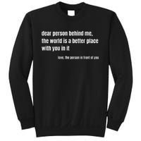 Positive Message Quote Dear Person Behind Me Love Sweatshirt