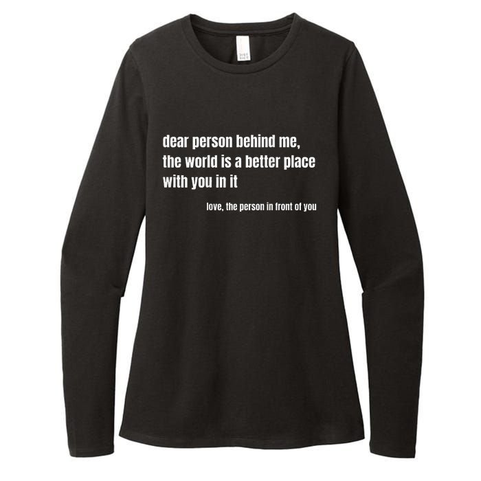 Positive Message Quote Dear Person Behind Me Love Womens CVC Long Sleeve Shirt