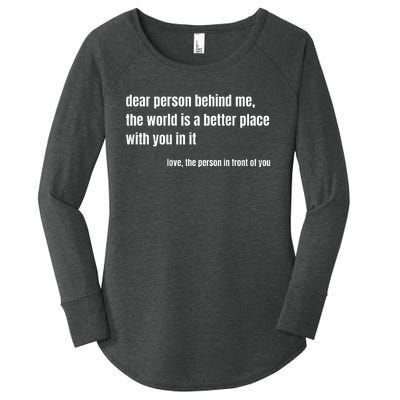 Positive Message Quote Dear Person Behind Me Love Women's Perfect Tri Tunic Long Sleeve Shirt