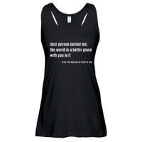 Positive Message Quote Dear Person Behind Me Love Ladies Essential Flowy Tank