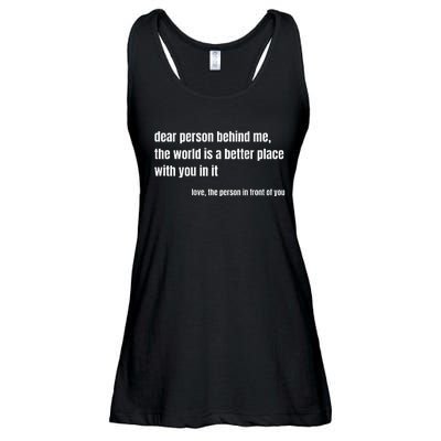 Positive Message Quote Dear Person Behind Me Love Ladies Essential Flowy Tank