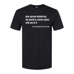 Positive Message Quote Dear Person Behind Me Love Softstyle CVC T-Shirt